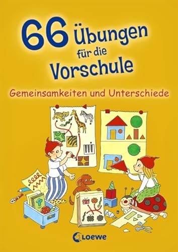 66 Übungen für die Vorschule - Gemeinsamkeiten und Unterschiede: Übungsblock für Vorschulkinder ab 5 Jahre