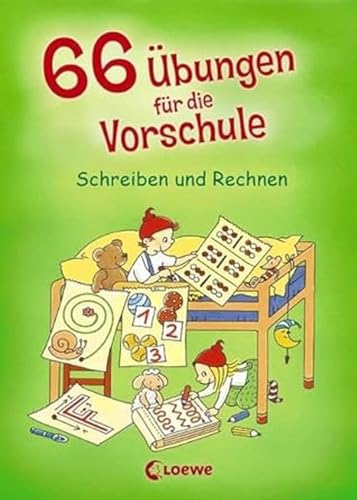 66 Übungen für die Vorschule: Schreiben und Rechnen: Schreiben und Rechnen lernen für Kinder ab 5 Jahre