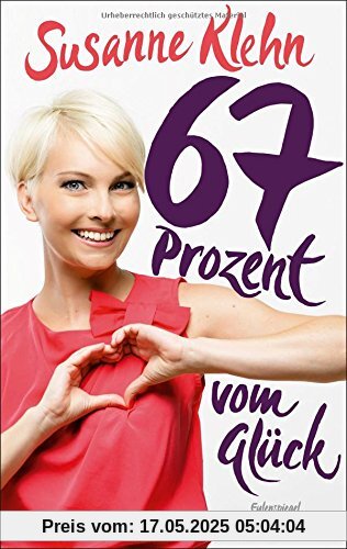 67 Prozent vom Glück 67 Prozent vom Glück