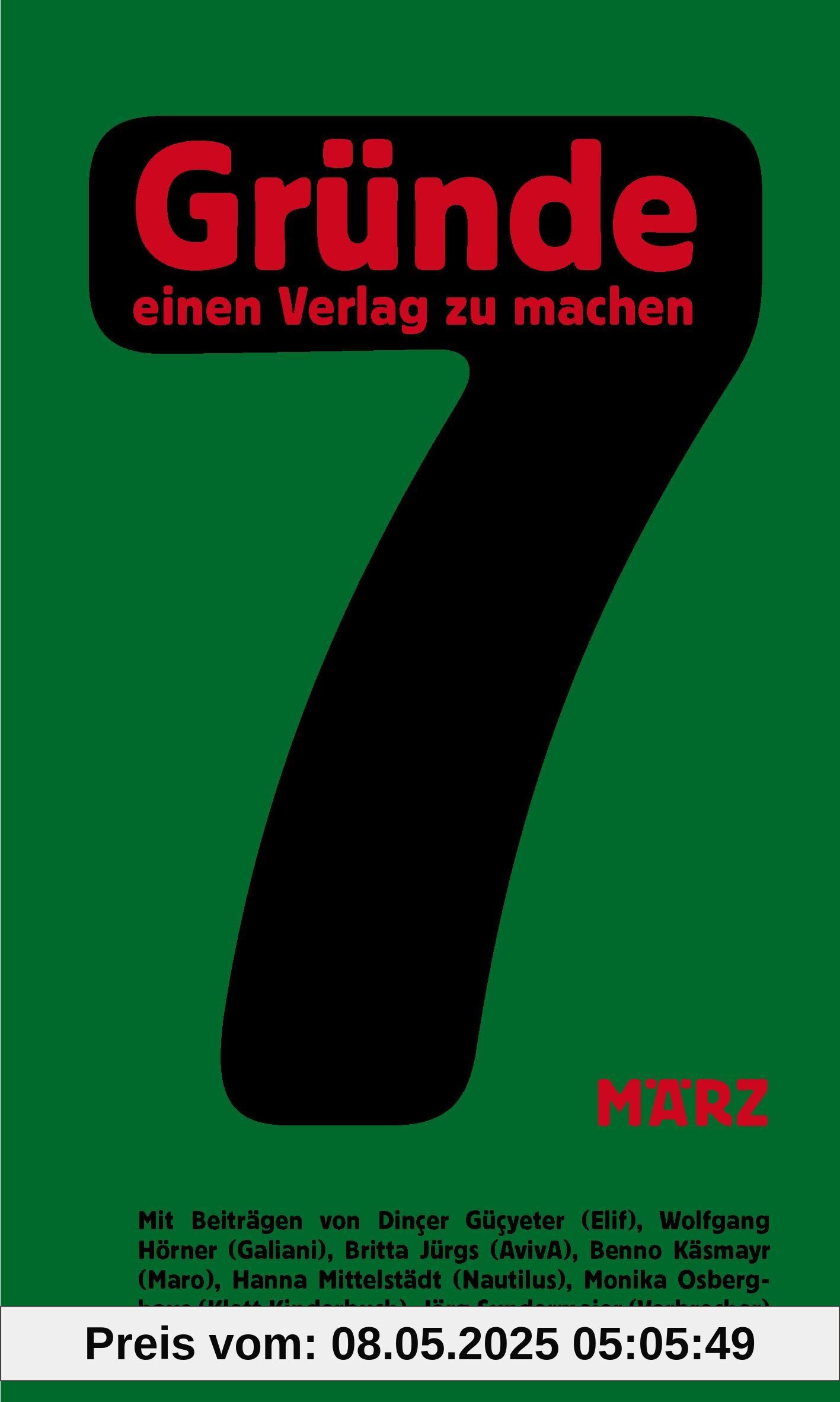 7 Gründe, einen Verlag zu machen (Das unmögliche Buch)
