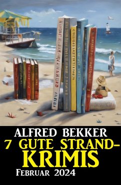 7 Gute Strandkrimis Februar 2024 (eBook, ePUB) von Uksak E-Books
