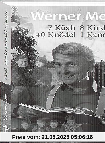 7 Küah 8 Kinder 40 Knödel 1 Kanapee: Bairisch-verquere Geschichten eines Bauernbuben 7 Küah 8 Kinder 40 Knödel 1 Kanapee: Bairisch-verquere Geschichten eines Bauernbuben