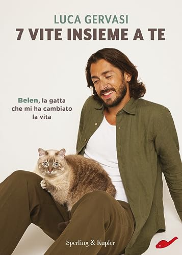 7 vite insieme a te. Belen, la gatta che mi ha cambiato la vita (Varia)