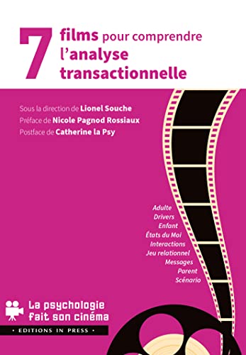 7 films pour comprendre l'analyse transactionnelle 7 films pour comprendre l'analyse transactionnelle von IN PRESS