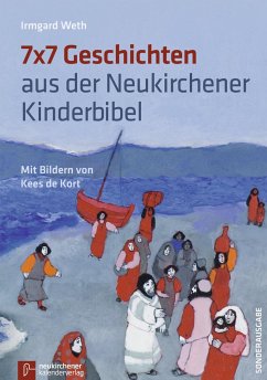 7 x 7 Geschichten aus der Neukirchener Kinder-Bibel von Neukirchener Aussaat / Neukirchener Kalenderverlag