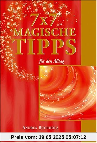 7 x 7 Magische Tipps für den Alltag