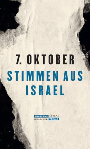 7. Oktober: Stimmen aus Israel | Der Almanach zum 7. Oktober 2023 – Versuch einer Einordnung 7. Oktober: Stimmen aus Israel | Der Almanach zum 7. Oktober 2023 – Versuch einer Einordnung