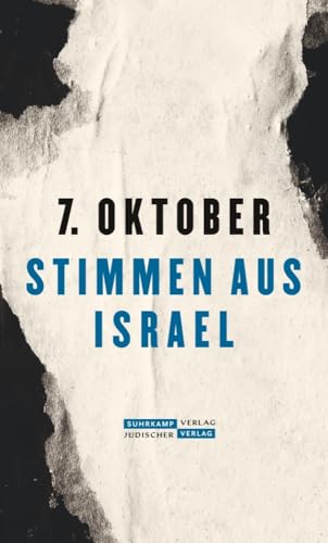 7. Oktober: Stimmen aus Israel | Der Almanach zum 7. Oktober 2023 – Versuch einer Einordnung 7. Oktober: Stimmen aus Israel | Der Almanach zum 7. Oktober 2023 – Versuch einer Einordnung