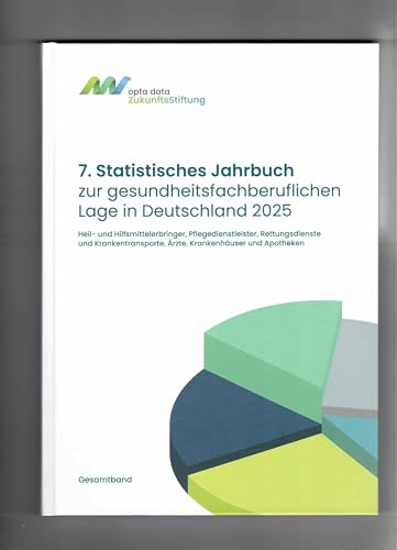7. Statistisches Jahrbuch zur gesundheitsfachberuflichen Lage in Deutschland 2025 von Karl Maria Laufen Buchhandlung und Verlag