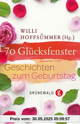 70 Glücksfenster: Geschichten zum Geburtstag