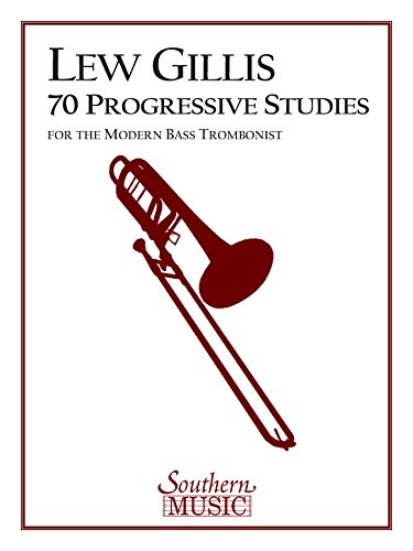70 Progressive Studies for the Modern Trombone: Bass Trombone von Southern Music Company