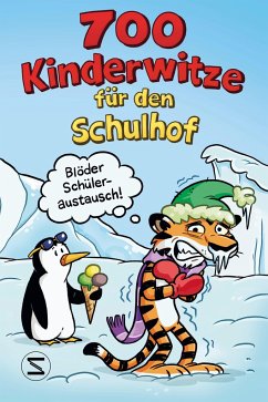 700 Kinderwitze für den Schulhof von Schneiderbuch