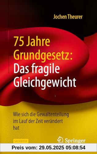 75 Jahre Grundgesetz: Das fragile Gleichgewicht: Wie sich die Gewaltenteilung im Lauf der Zeit verändert hat