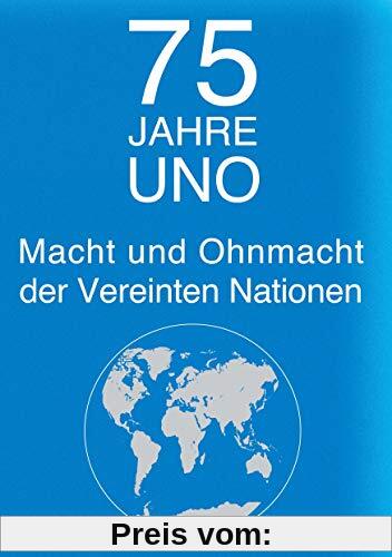 75 Jahre UNO: Macht und Ohnmacht der Vereinten Nationen
