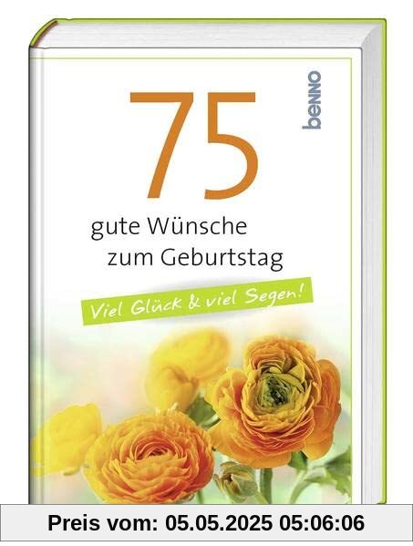 75 gute Wünsche zum Geburtstag: Viel Glück und viel Segen