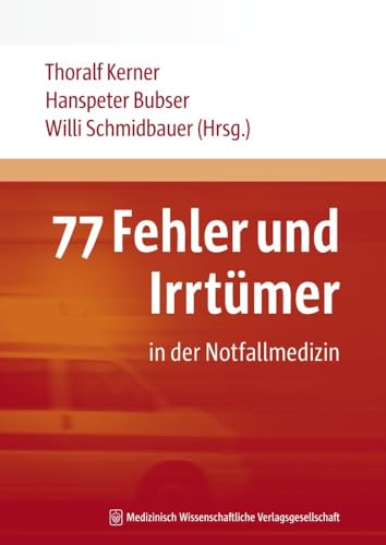 77 Fehler und Irrtümer in der Notfallmedizin