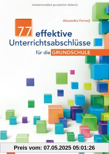 77 effektive Unterrichtsabschlüsse für die Grundschule