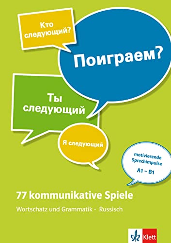 77 kommunikative Spiele: Wortschatz und Grammatik - Russisch: Wortschatz und Grammatik - Russisch. Unterrichtshandreichung mit Kopiervorlagen und digitalen Extras