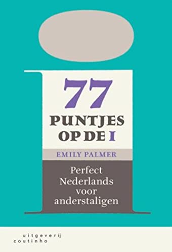 77 puntjes op de i B1-C1+: Perfect Nederlands voor anderstaligen. Kursbuch mit Online Material
