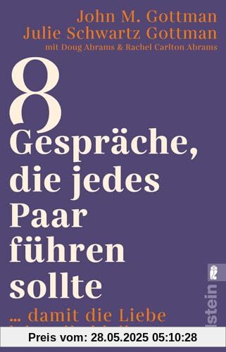 8 Gespräche, die jedes Paar führen sollte ...: … damit die Liebe lebendig bleibt | Der Bestsellerautor zeigt die richtigen Gespräche, die unsere Beziehung positiv verändern und stärken.