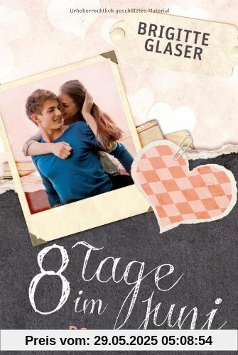 8 Tage im Juni 8 Tage im Juni
