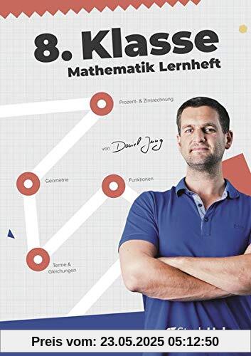 8. Klasse Mathematik Lernheft: StudyHelp und Daniel Jung