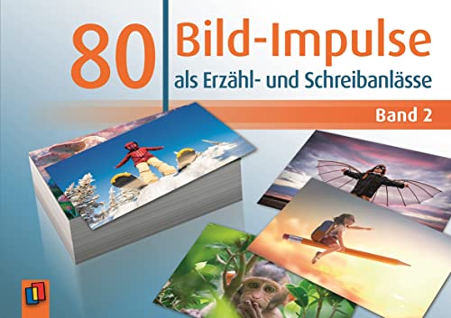 80 Bild-Impulse als Erzähl- und Schreibanlässe - Band 2: Klasse 2-4 von Verlag An Der Ruhr