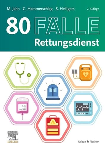80 Fälle Rettungsdienst 80 Fälle Rettungsdienst von Urban & Fischer Verlag/Elsevier GmbH