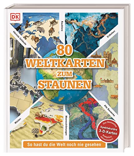 80 Weltkarten zum Staunen: So hast du die Welt noch nie gesehen! Sammlung von 80 thematischen Weltkarten in 3-D. Für Kinder ab 10 Jahren (Wo in aller Welt?)