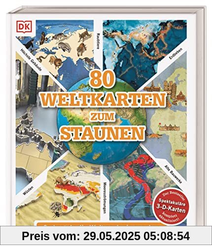 80 Weltkarten zum Staunen: So hast du die Welt noch nie gesehen! Der Bestseller komplett aktualisiert! Spektakuläre 3-D-Karten (Wo in aller Welt)