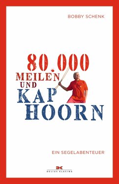 80.000 Meilen und Kap Hoorn von Delius Klasing