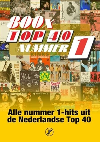 800x top 40 nummer 1: alle nummer 1-hits uit de Nederlandse Top 40 800x top 40 nummer 1: alle nummer 1-hits uit de Nederlandse Top 40 von Just Publishers