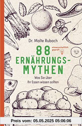 88 Ernährungs-Mythen: Was Sie über Ihr Essen wissen sollten