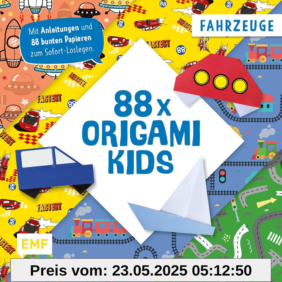 88 x Origami Kids – Fahrzeuge: Mit Anleitungen und 88 bunten Papieren zum Sofort-Loslegen 88 x Origami Kids – Fahrzeuge: Mit Anleitungen und 88 bunten Papieren zum Sofort-Loslegen