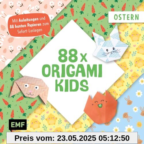 88 x Origami Kids – Ostern: Mit Anleitungen und 88 bunten Papieren zum Sofort-Loslegen 88 x Origami Kids – Ostern: Mit Anleitungen und 88 bunten Papieren zum Sofort-Loslegen