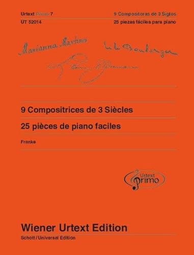 9 Komponistinnen aus 3 Jahrhunderten: Band 7. Klavier. (Urtext Primo - ein neues Konzept für den Einstieg in die Klavierliteratur, Band 7)