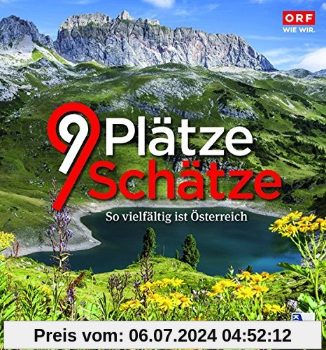 9 Plätze -  9 Schätze (Ausgabe 2016): So vielfältig ist Österreich