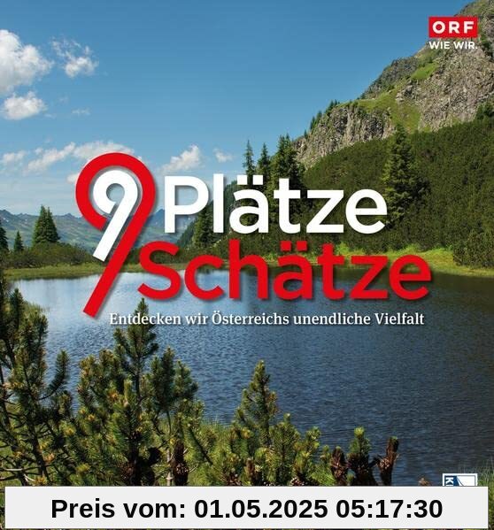 9 Plätze 9 Schätze VIII (Ausgabe 2022): Entdecken wir Österreichs unendliche Vielfalt