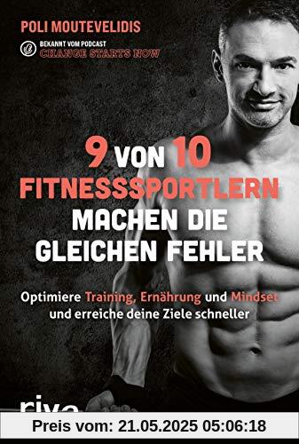 9 von 10 Fitnesssportlern machen die gleichen Fehler: Finde heraus, wie du Ernährung, Training und Mindset optimierst und deine Ziele schneller erreichst