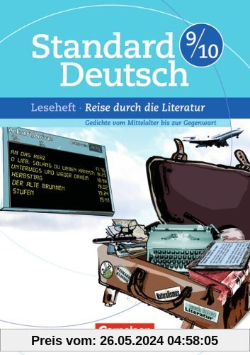 9./10. Schuljahr - Reise durch die Literatur: Gedichte vom Mittelalter bis zur Gegenwart. Leseheft mit Lösungen