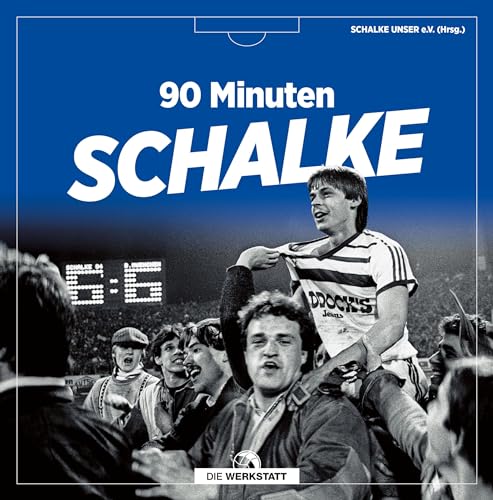 90 Minuten Schalke