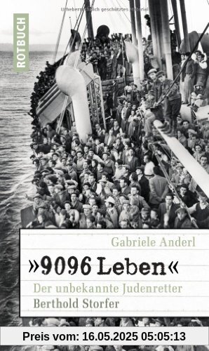 »9096 Leben« Der unbekannte Judenretter Berthold Storfer