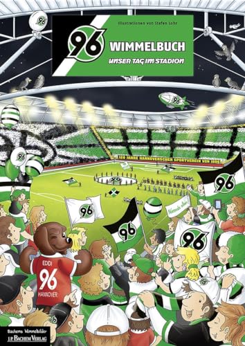 96-Wimmelbuch: Unser Tag im Stadion
