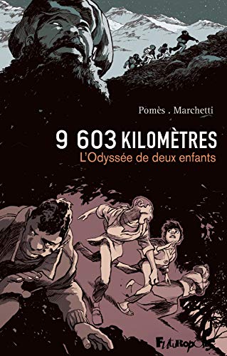9603 kilomètres: L'Odyssée de deux enfants von FUTUROPOLIS