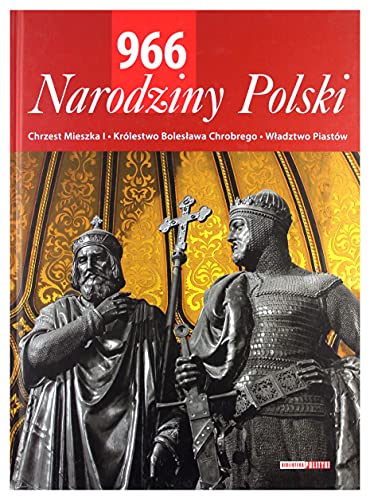 966 Narodziny Polski (BIBLIOTEKA POLITYKI)