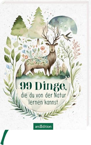 99 Dinge, die du von der Natur lernen kannst: Kleine Inspirationen als Geschenk für Naturliebhaber:innen 99 Dinge, die du von der Natur lernen kannst: Kleine Inspirationen als Geschenk für Naturliebhaber:innen
