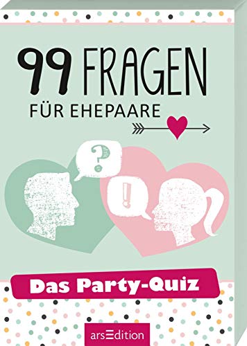 99 Fragen für Ehepaare: Das Party-Quiz
