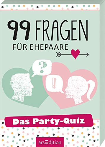 99 Fragen für Ehepaare: Das Party-Quiz