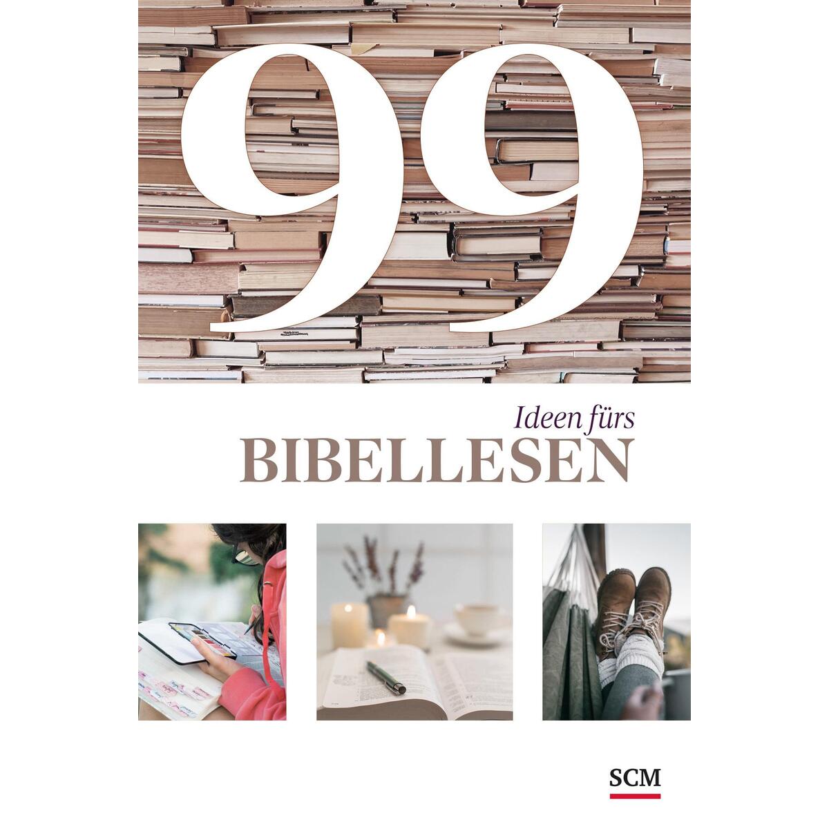 99 Ideen fürs Bibellesen von SCM Brockhaus, R.