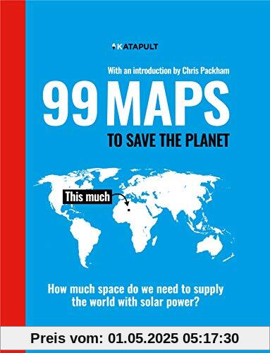 99 Maps to Save the Planet: With an introduction by Chris Packham
